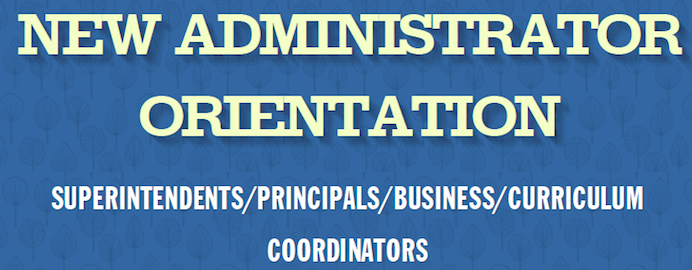 New Administrators Orientation set for August 6