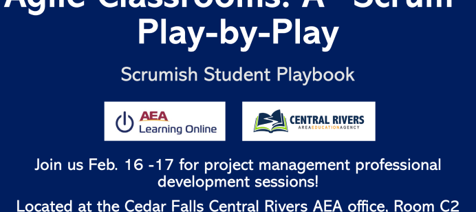 Agile Classrooms: “Scrum” Play-by-Play training available Feb. 16-17