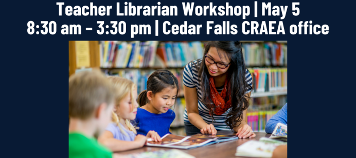 Central Rivers AEA Media Services is hosting a spring teacher librarian meeting on Friday, May 5 in Cedar Falls!